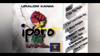 Download lagu Uralom Kania (2025) Iporo EP Album out soon π₯πΆ