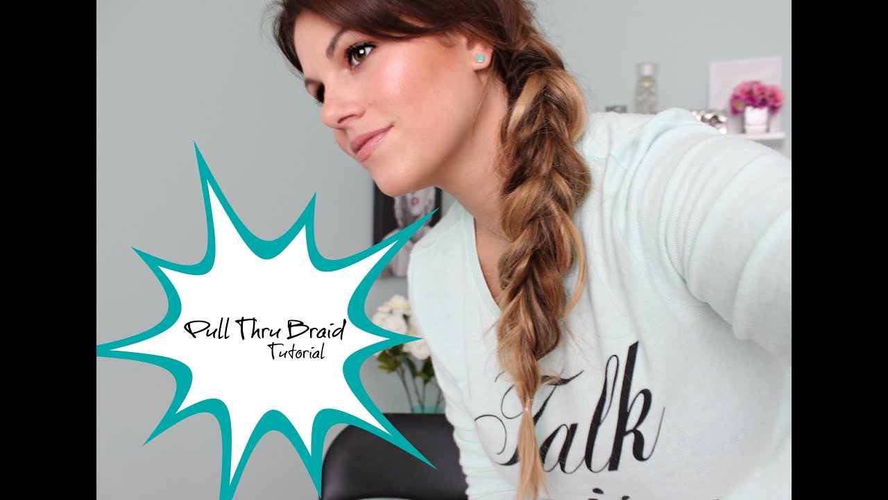 Pull through braid tutorial - YouTube