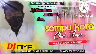 Sampukorachulamar Purulia New Dj Matal Dance Purulia Humming Music Dj Kanchan Mix Dot Am
