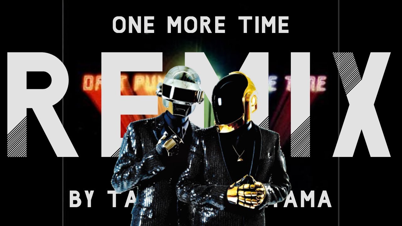 DAFT PUNK - ONE MORE TIME (EDM REMIX)