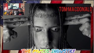 TOM MACDONALD- [THE MUSIC INDUSTRY] (REACTION) 🙌🏾❤️
