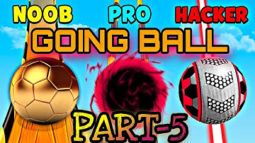 NOOB vs PRO vs HACKER - Going Balls part-5