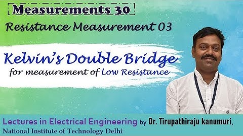 ME30 Kelvin’s Double Bridge