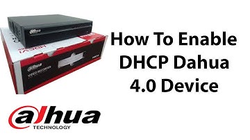 How To Enable DHCP Dahua 4 0 DVR / XVR / NVR