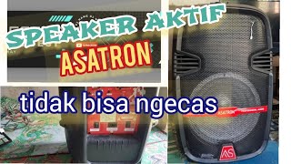 speaker aktif ASATRON tidak bisa charger/cas