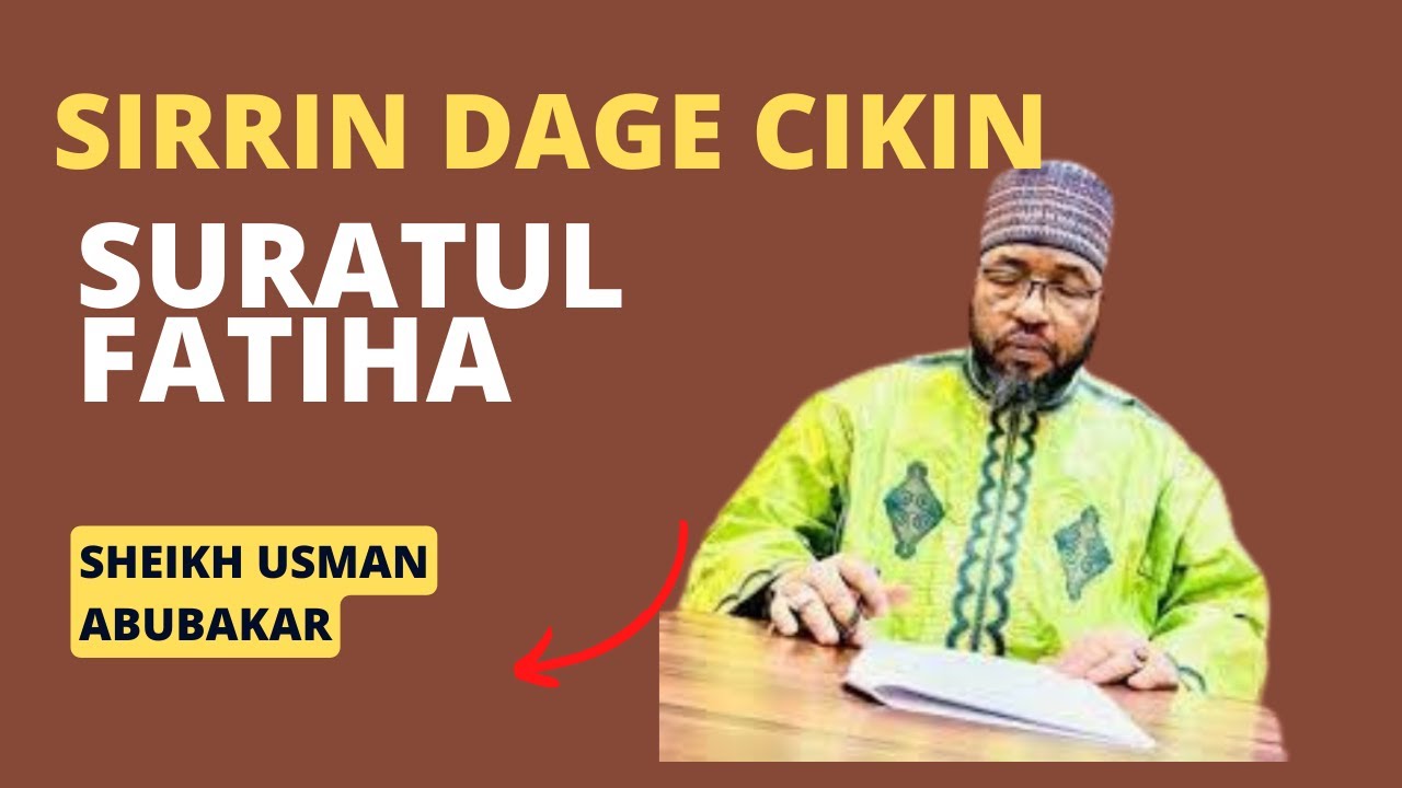 Sirrin Da Fatiha Ya Kunsa | Sheikh Usman Abubakar Abul Husnain