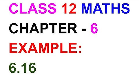 Example:6.16||TN SAMACHEER KALVI 12 MATHS CHAPTER 6