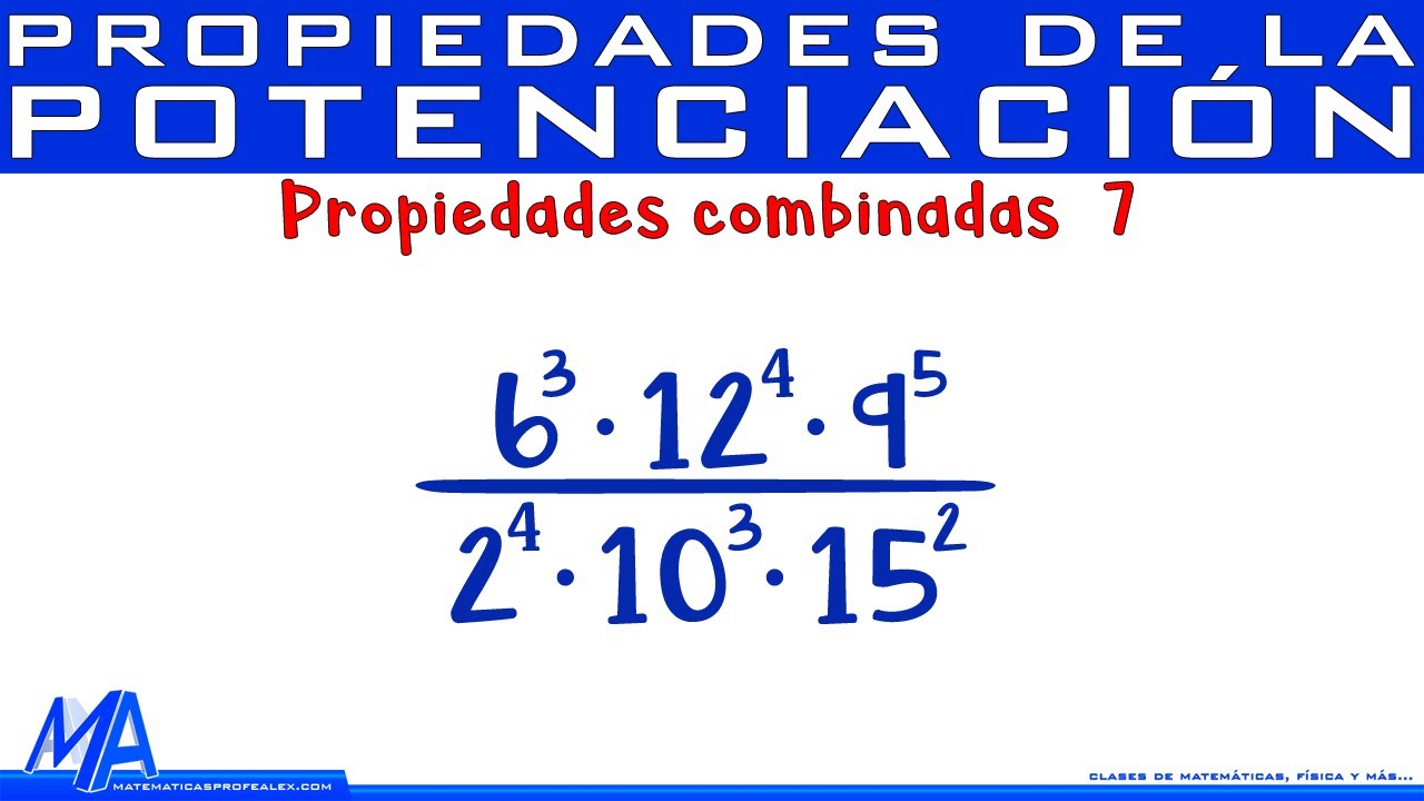 Propiedades de la potenciación | Propiedades combinadas Ejemplo 7