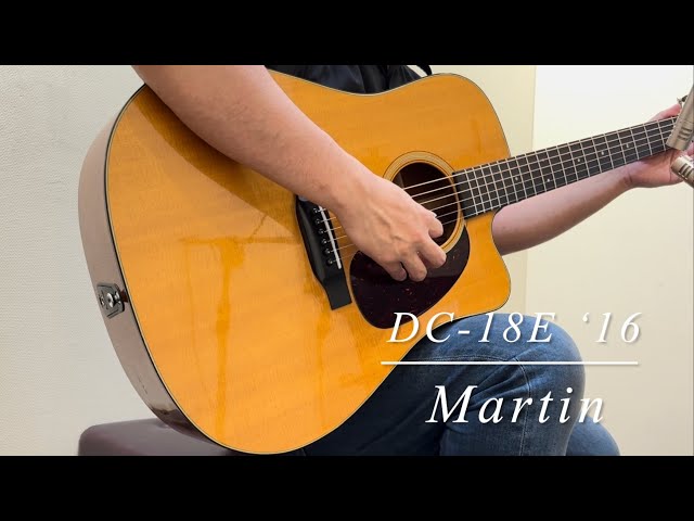 Martin DC-18E '16 【USED】【試奏動画】 - YouTube