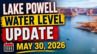 Lake Powell Water Level Update May 30 2026 — The Number Behind the Rise Nobody Is Explaining