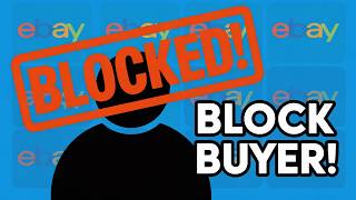 Block Buyers on eBay? Here's Exactly What Happens Next
