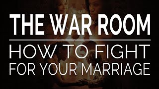 War Room: Fight for Your Marriage