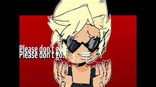 Please don't go