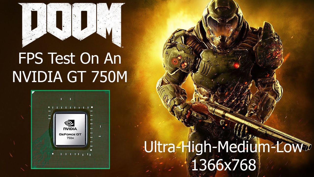 Doom 4 16 Nvidia Gt 750m Fps Test Ultra High Medium Low Youtube