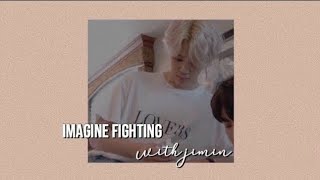 ( PUT EARPHONES IN!! ) 🔞Imagine you and Jimin fighting pt.3