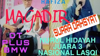 MAGADIR  || NURHIDAYAH - JUARA 3 NASIONAL LASQI || WEDDING 'HUAZI & HAFIZA' || OT PLUS BMW
