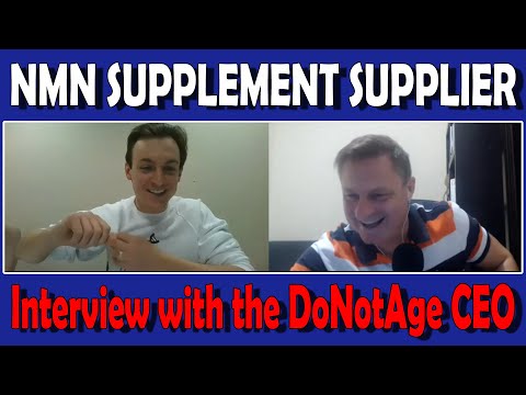 NMN Supplier; Interview with the CEO of DoNotAge.org