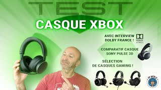 TEST : Casque sans fil Xbox (avec Interview DOLBY, Comparatif Sony et Sélection Casques)