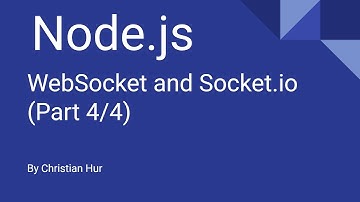 Using WebSocket and Socket.io (Part 4 of 4)