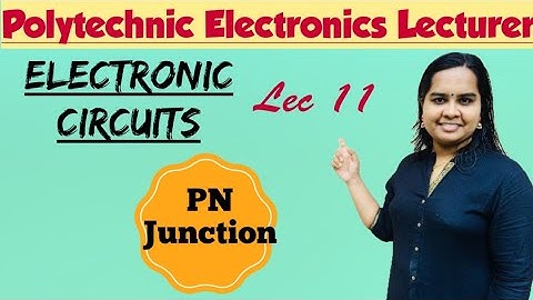 PN Junction|Electronic Circuits|Kerala PSC Polytechnic Electronics Lecturer