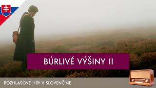 Emily Brontëová - Búrlivé výšiny 2. časť (rozhlasová hra / 1999 / slovensky)