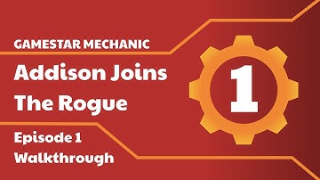 Gamestar Mechanic Walkthrough: Addison Joins The Rogue (Episode 1)