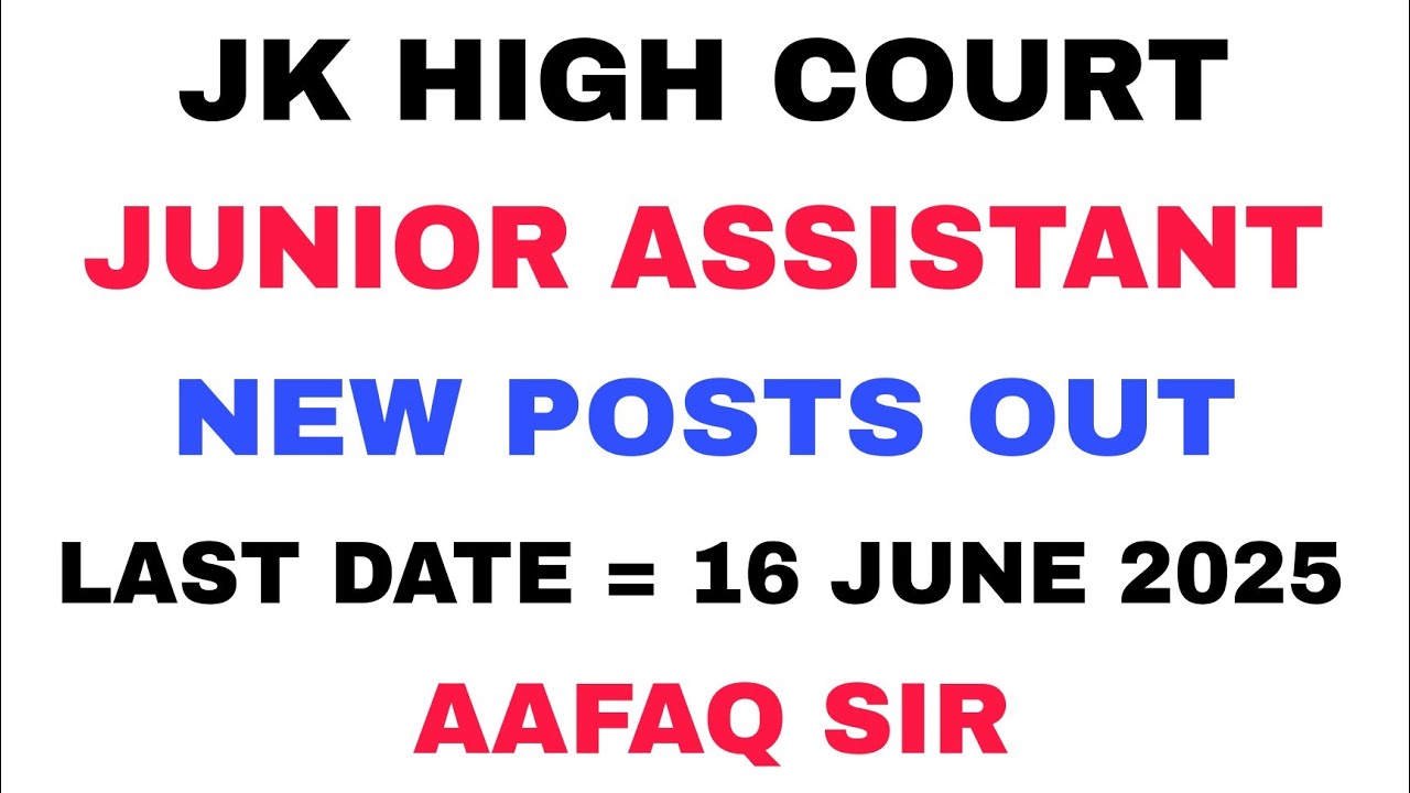 Jr. ASSISTANT NEW POSTS OUT - J&K HIGH COURT 2025 NEW UPDATE - AAFAQ ...