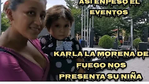 karla la morena de fuego nos presenta tu nia  y as...