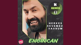 Herkes Sevemez Yavrum (Remix 1)