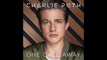 Charlie Puth - One Call Away (ft. Ty Dolla Sign and Tyga)
