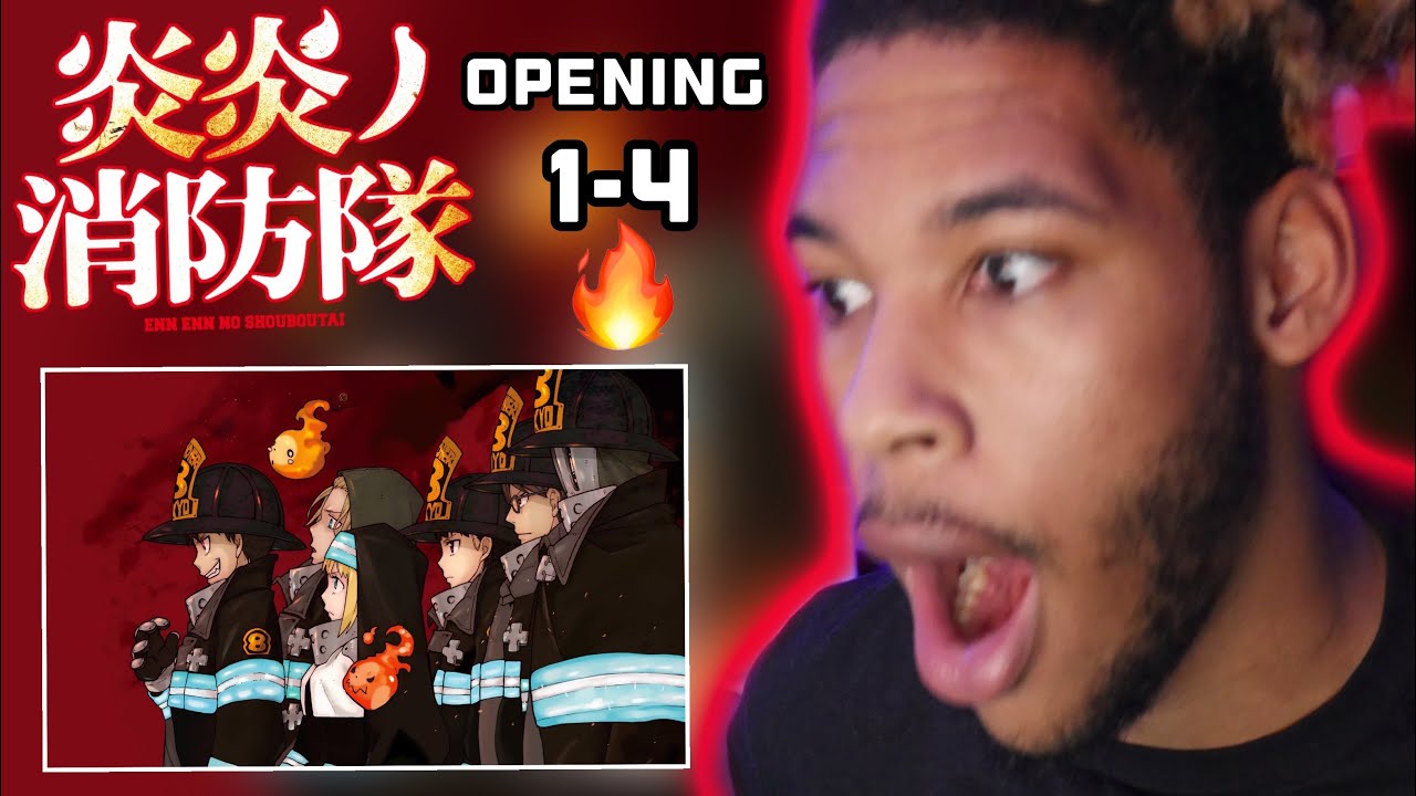 First Time Reacting to FIRE FORCE Openings (1-4)
