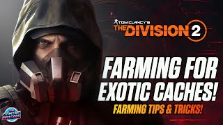 This Is Still THE BEST WAY To Farm Exotics! - The Division 2 - Year 5 Exotic Farming Tips & Tricks