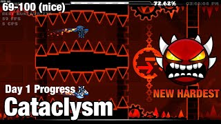 Cataclysm | Day 1 Progress, 69-100 | NEW HARDEST