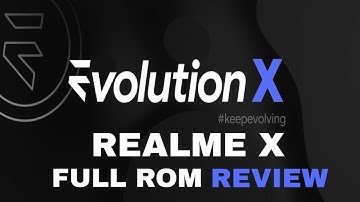 Evolution X 4.7 Android 10 for Realme X | Full Review, Features and Performance test
