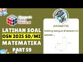 PART 59 LATIHAN SOAL OSN SD 2025 MATEMATIKA | GEOMETRI | PREDIKSI OSN 2025 KABUPATEN KECAMATAN #OSN