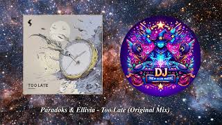 Paradoks & Ellivia - Too Late (Original Mix) [Siona Records]