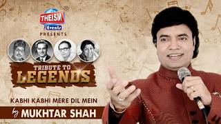 Kabhi Kabhie Mere Dil Mein | Mukhtar Shah | Mukesh | Tribute To Legends | Theism Events