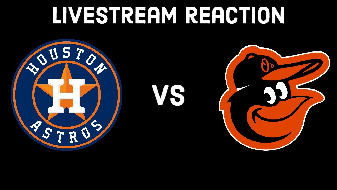 Houston Astros VS Baltimore Orioles YouTube