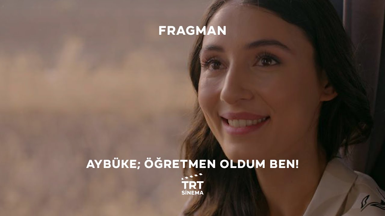 Aybüke; Öğretmen Oldum Ben! Filmi İlk Fragman