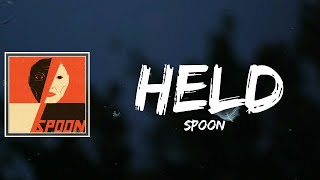 Spoon - Held Lyrics