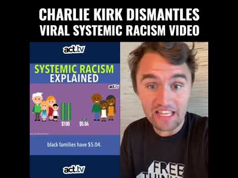 Charlie Kirk Dismantles American "Systemic Racism" Myth