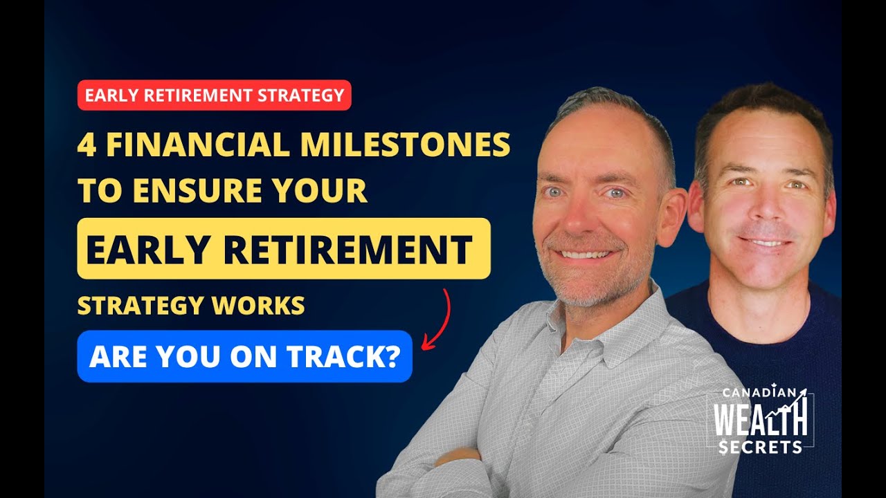 4 Financial Milestones to Ensure Your Early Retirement Strategy Works ...
