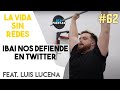 La vida sin redes sociales + Ibai nos defiende feat. Luis Lucena | EP #62 | Bien Puestas