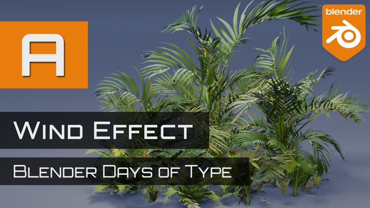 A - Wind Effect. Blender Days of Type. Blender Tutorial. - YouTube