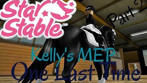 One Last Time||Part 8||MEP Kelly Moonmountain||Star Stable Online