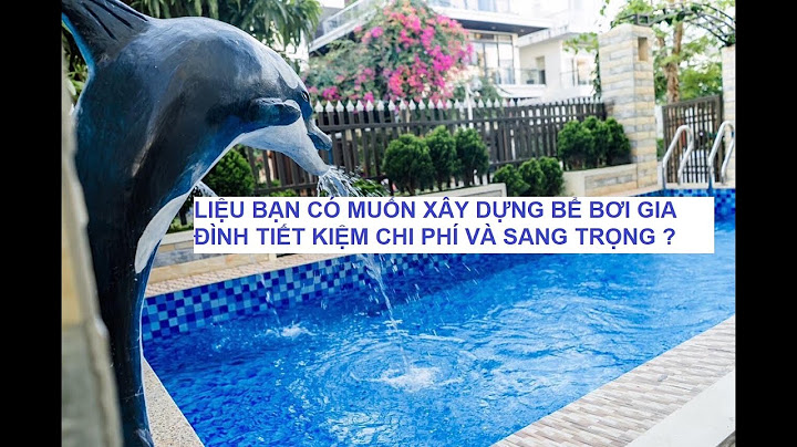 Kinh phí xây dựng một hồ bơi là bao nhiêu