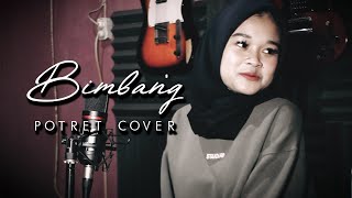 Download Lagu Potret - Bimbang | Yayu Feronika Cover MP3 Download Lagu Potret - Bimbang | Yayu Feronika Cover MP3