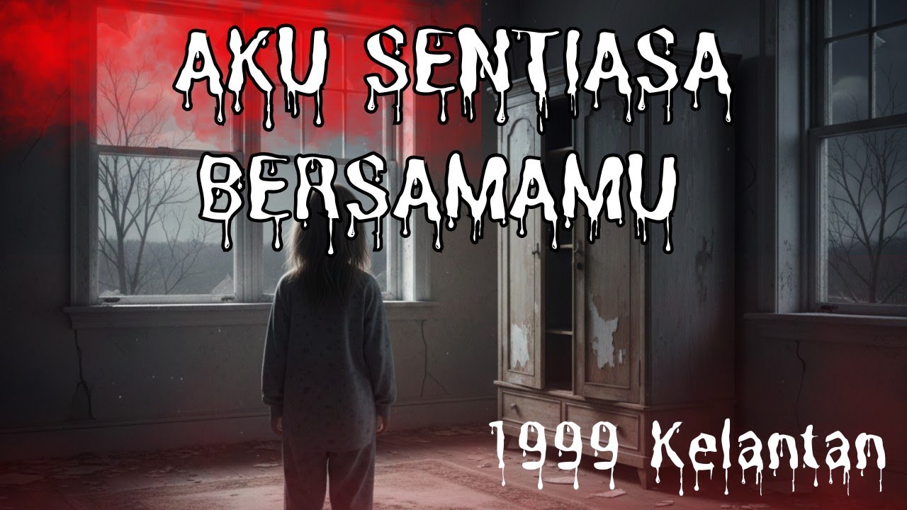 #258      AKU SENTIASA BERSAMA MU (1999 Kelantan)