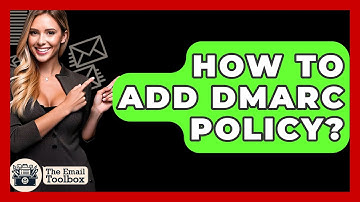 How To Add DMARC Policy? - TheEmailToolbox.com
