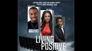 Living Positive Nigerian Nollywood Movie